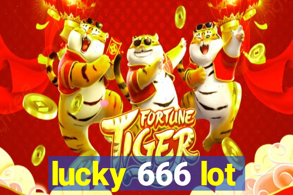 lucky 666 lot