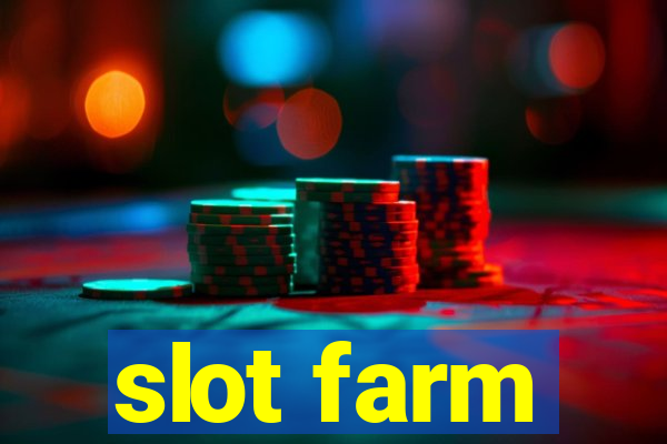 slot farm