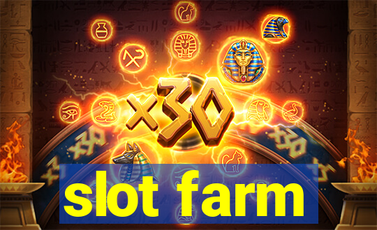 slot farm