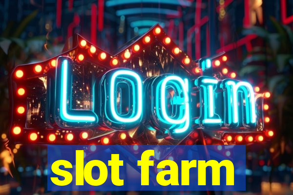 slot farm