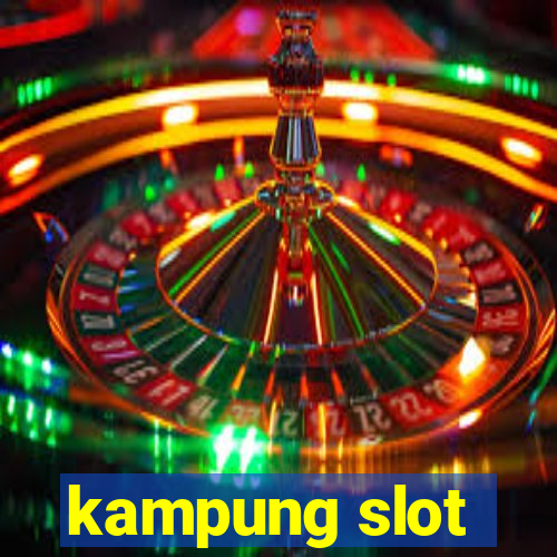 kampung slot