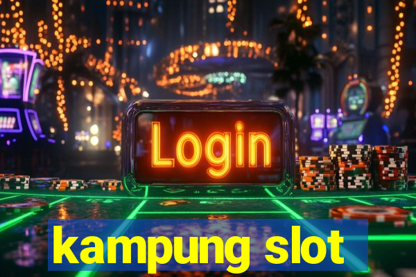 kampung slot