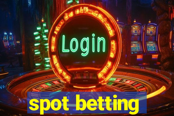 spot betting