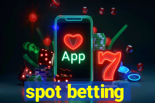 spot betting