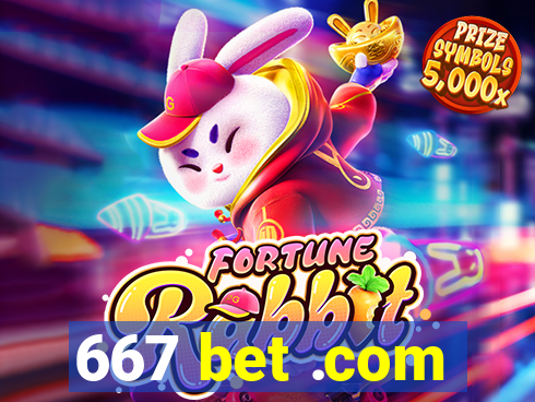 667 bet .com