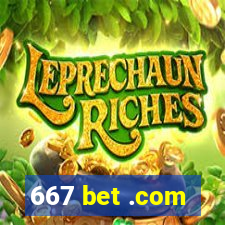 667 bet .com