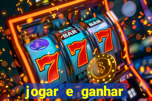 jogar e ganhar dinheiro real