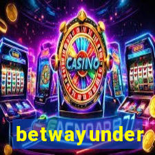 betwayunder