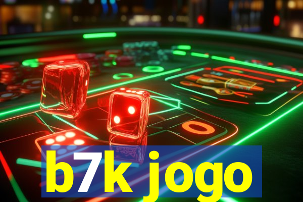 b7k jogo