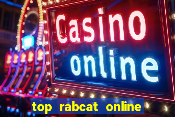 top rabcat online slot sites