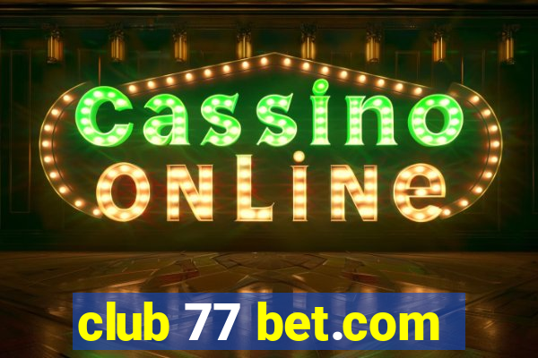 club 77 bet.com