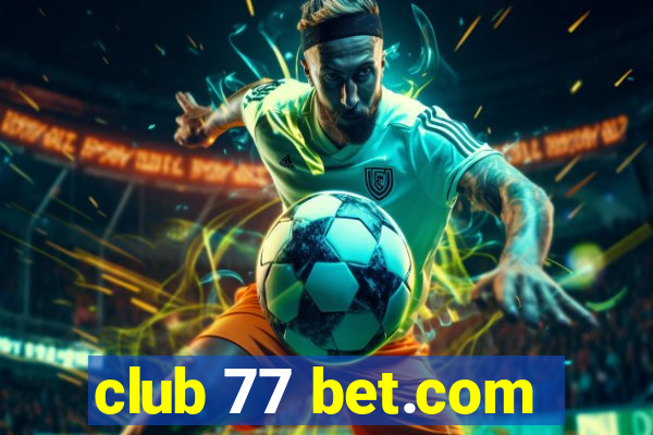 club 77 bet.com