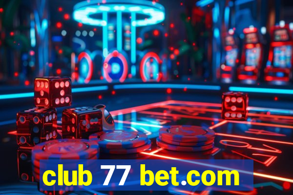 club 77 bet.com