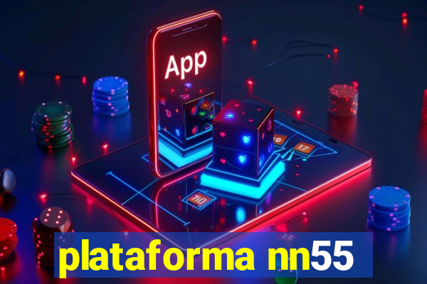 plataforma nn55