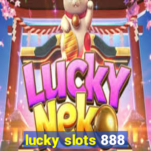 lucky slots 888