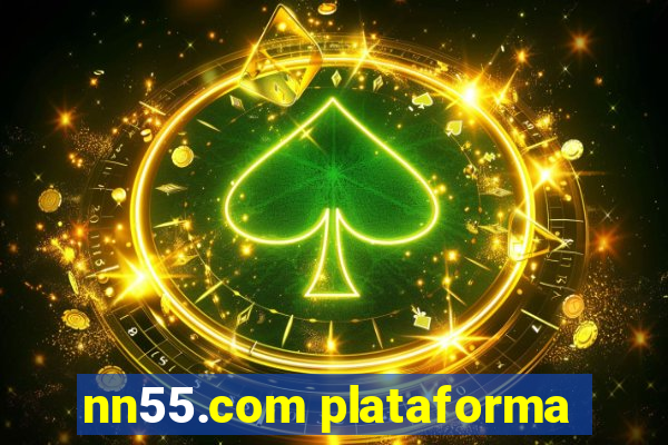 nn55.com plataforma