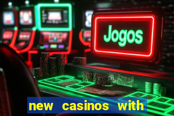 new casinos with no deposit bonuses