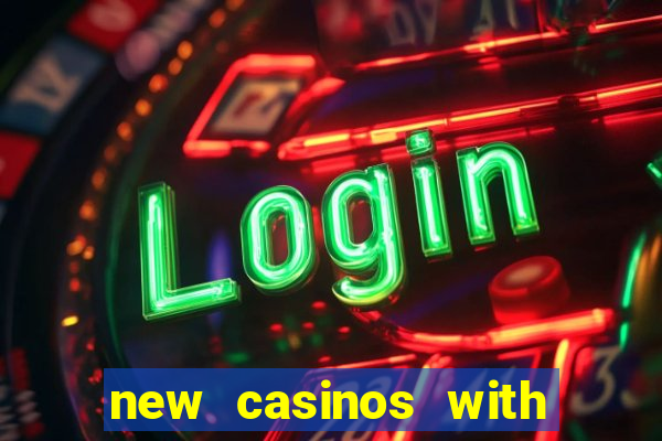 new casinos with no deposit bonuses