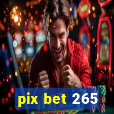 pix bet 265