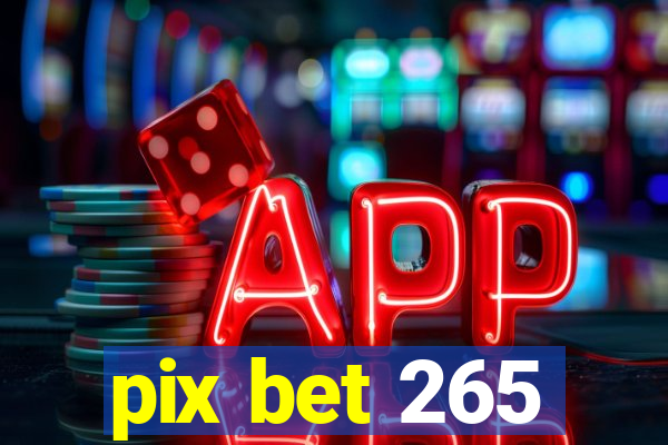 pix bet 265