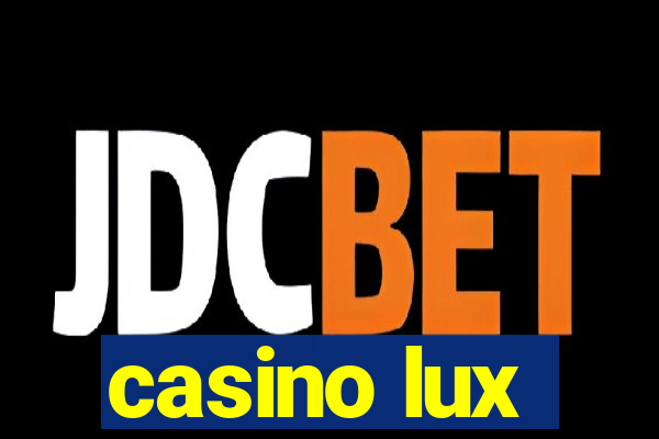 casino lux