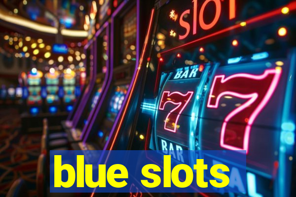 blue slots