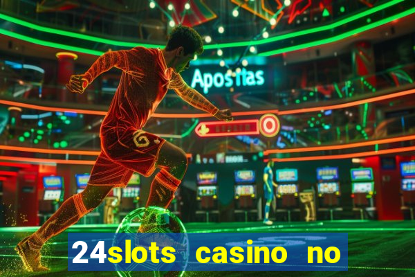 24slots casino no deposit bonus