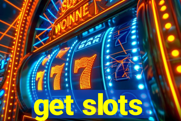 get slots