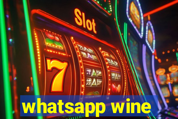 whatsapp wine