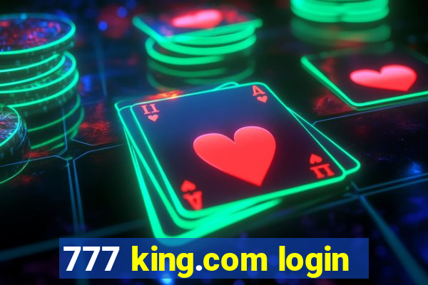 777 king.com login