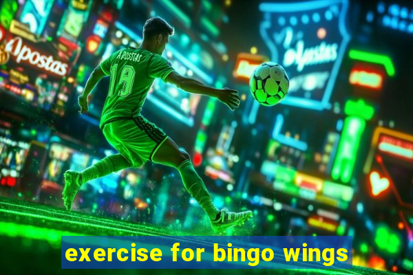 exercise for bingo wings