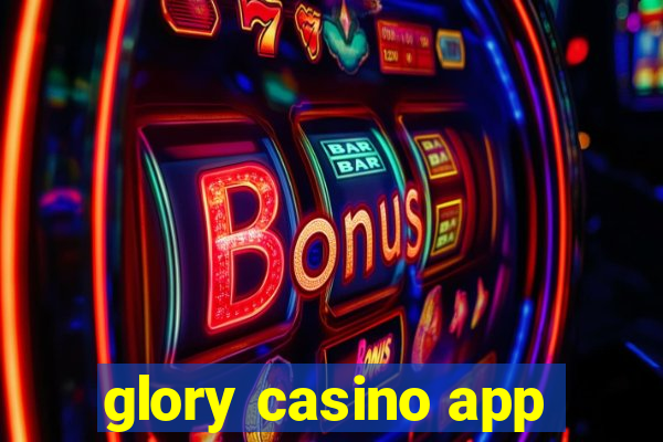 glory casino app