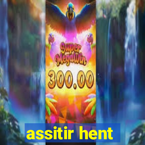 assitir hent