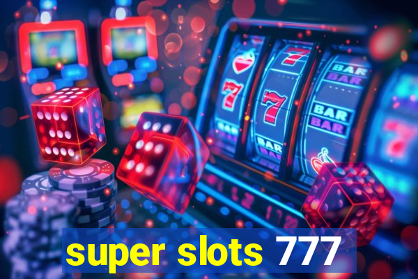 super slots 777