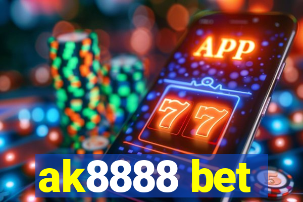 ak8888 bet