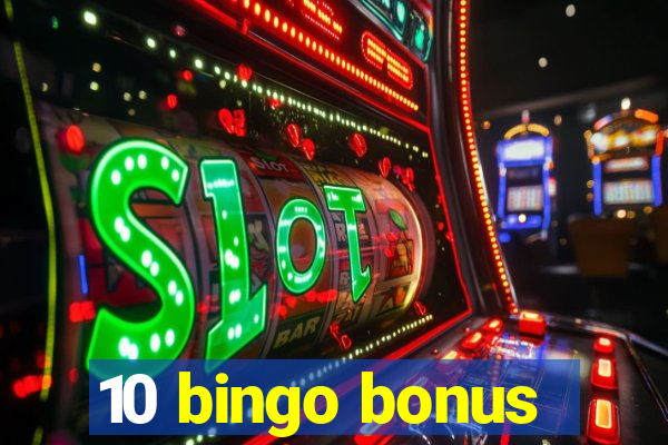 10 bingo bonus