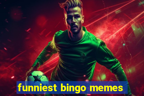 funniest bingo memes