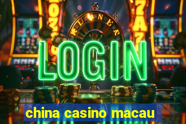 china casino macau