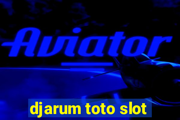 djarum toto slot