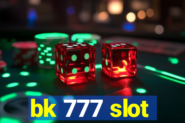 bk 777 slot