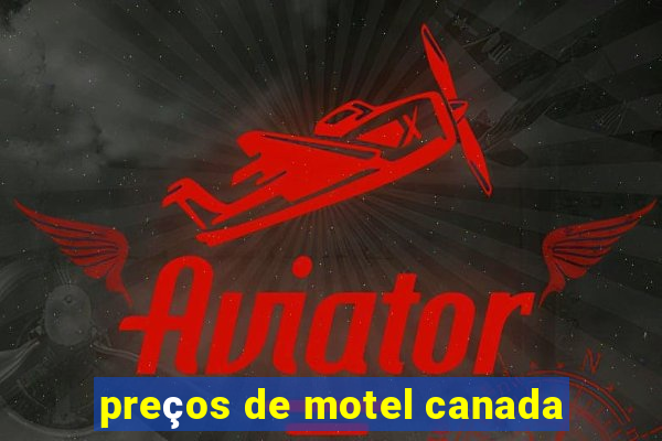 preços de motel canada