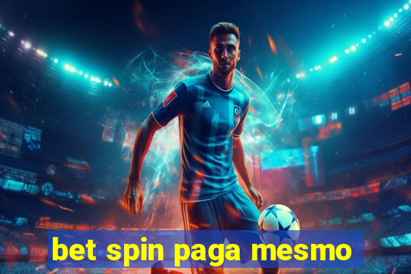 bet spin paga mesmo