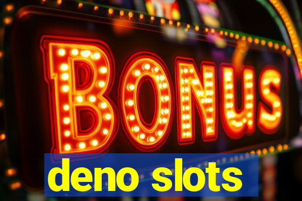 deno slots