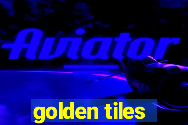 golden tiles