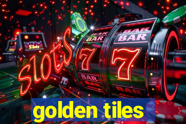 golden tiles