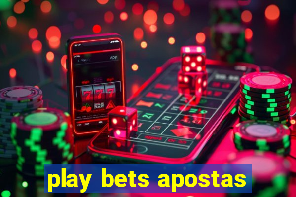 play bets apostas