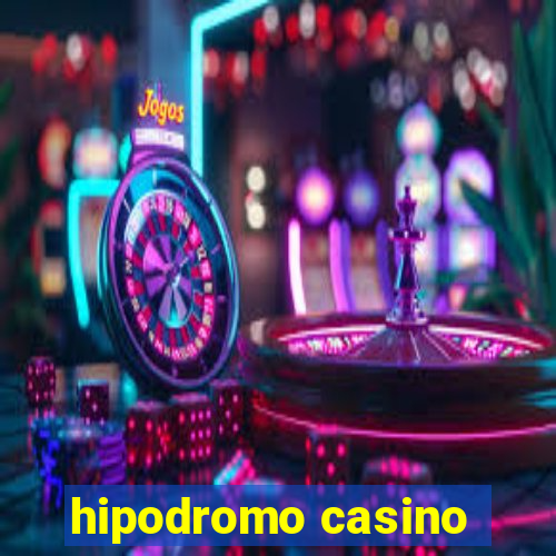 hipodromo casino