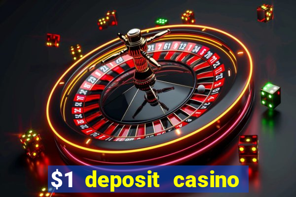 $1 deposit casino mega moolah