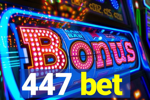 447 bet