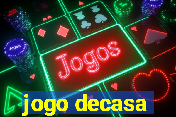 jogo decasa